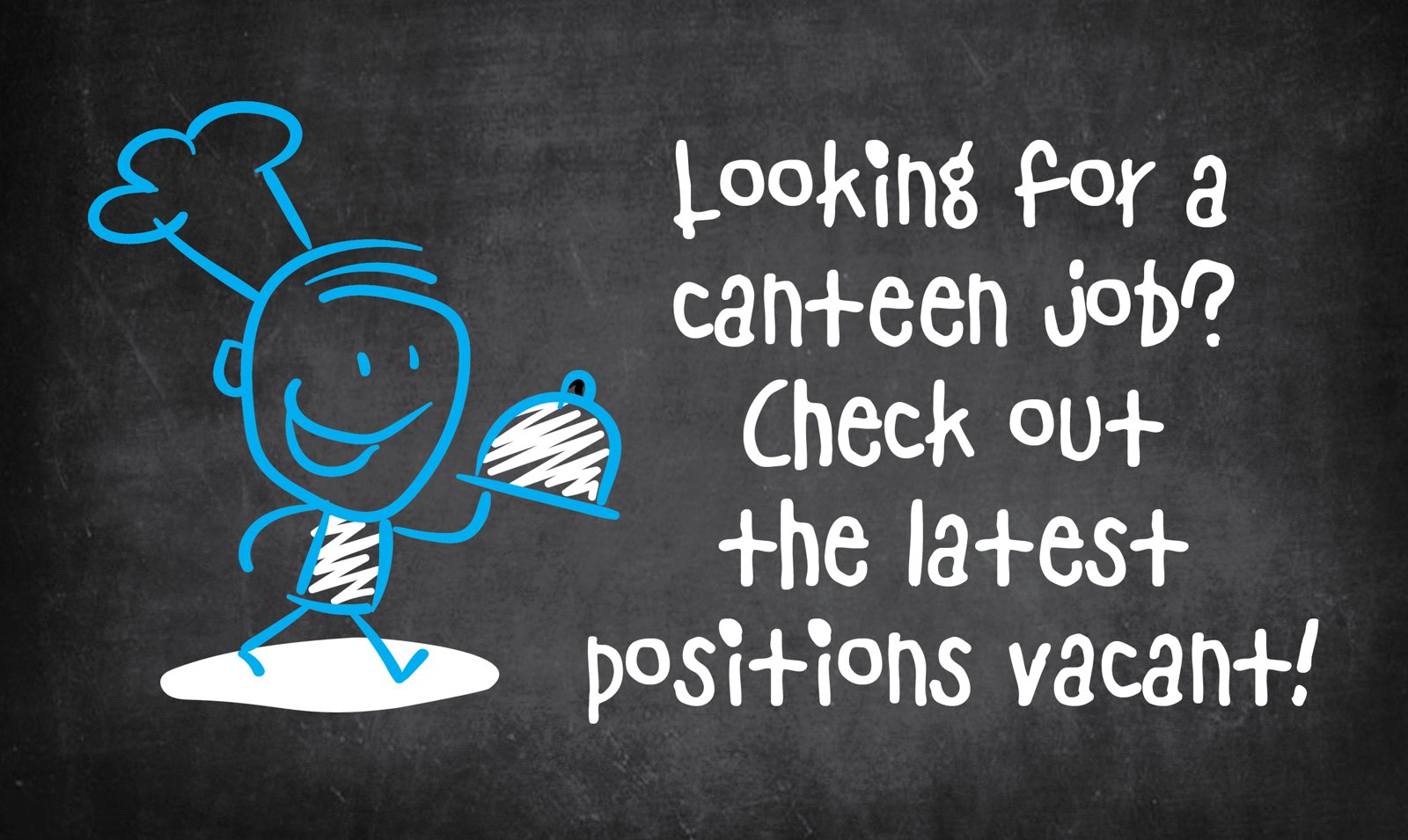 Want to work in a school canteen?